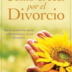 Como Crecer Por El Divorcio