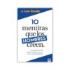 10 mentiras que los hombres creen