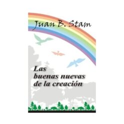 Las Buenas Nuevas De La Creacion