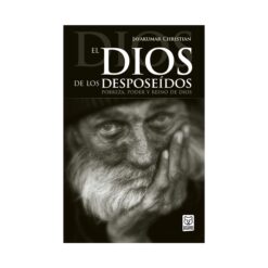 El Dios De Los Desposeidos