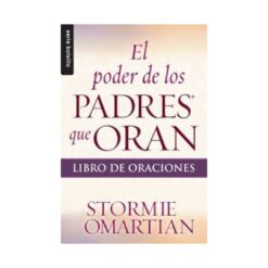 El Poder De Los Padres Que Oran