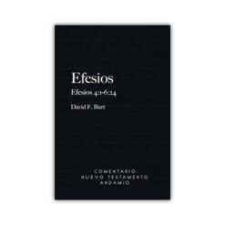 Efesios volumen II: Efesios 4:1-6:24