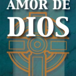 La Dificil Doctrina Del Amor De Dios