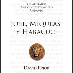 Comentario Antiguo Testamento Joel, Miqueas, Habacuc
