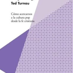 Pop-ologética. Cómo acercarnos a la cultura pop desde la fe cristiana