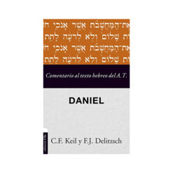 Comentario Al Texto Hebreo Del Antiguo Testamento Daniel