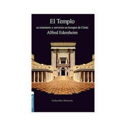 El Templo Su Ministerio Y Servicios En Tiempos De Cristo