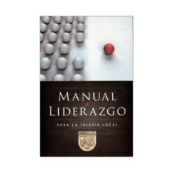 Manual de Liderazgo Para la Iglesia Local