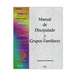 Manual de Discipulado y Grupos Familiares – Lider