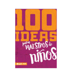 100 Ideas Para Maestros De Niños