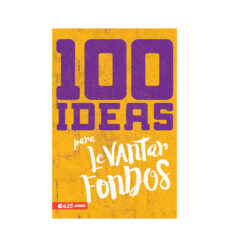 100 Ideas Para Levantar Fondos
