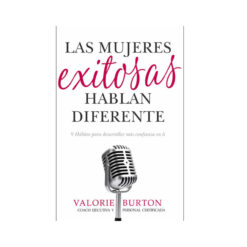 Las Mujeres Exitosas Hablan Diferente