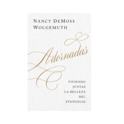Adornadas – Viviendo Juntas La Belleza Del Evangelio