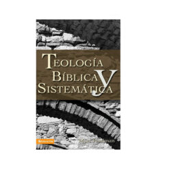 Teología Bíblica Y Sistemática Pearlman