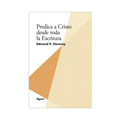 Predica a Cristo desde toda la Escritura