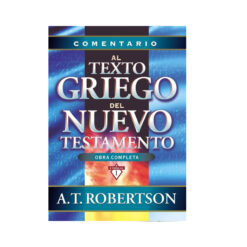 Comentario Al Texto Griego Del Nuevo Testamento – Obra Completo