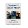 Comentario Bíblico Moody Nuevo Testamento