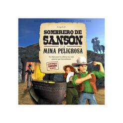 La Leyenda De El Sombrerero De Sansón Y La Mina Peligrosa – No Dejes Que Tu Cabeza Sea Más Grande Que Tu Sombrero
