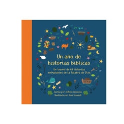 Un Año De Historias Bíblicas -Un Tesoro De 48 Historias Entrañables De La Palabra De Dios