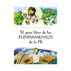 El Gran Libro De La Fe – Las Respuestas Que Todo Niño Busca