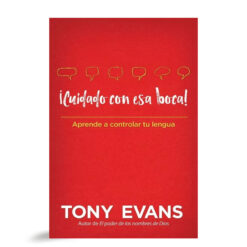 Cuidado Con Esa Boca – Aprende A Controlar Tu Lengua