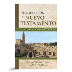 Introducción Al Nuevo Testamento A través De Sus Autores