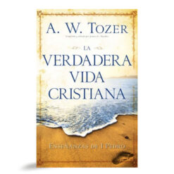 La Verdadera Vida Cristiana