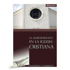 La Administración En La Iglesia Cristiana