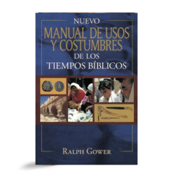 Nuevo Manual De Usos Y Costumbres De Los Tiempos Bíblicos – Tapa dura