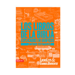 Los Libros De La Biblia Explicados En Gráficos: Antiguo Testamento