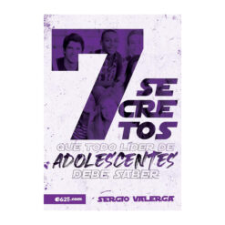 7 Secretos Que Todo Líder De Adolescentes Debe Saber