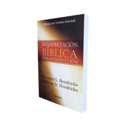 Interpretación Bíblica: Una introducción – Howard G. Hendricks