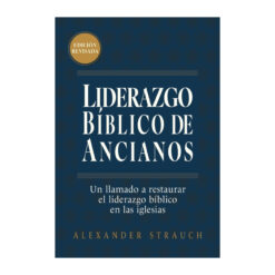 Liderazgo Bíblico De Ancianos