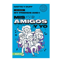 Mis Amigos Y Yo Bilingüe