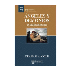 Ángeles y Demonios (Fundamentos de Teología Evangélica)