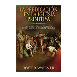 La Predicación en la Iglesia Primitiva