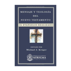 Mensaje y Teologia del Nuevo Testamento
