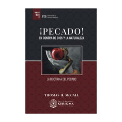 ¡Pecado! En contra de Dios y la naturaleza: La Doctrina del Pecado