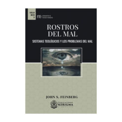 Rostros del Mal: Sistemas Teologicos y los Problemas del Mal