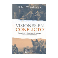 Visiones en Conflicto: Populismo y elitismo en la teología del Nuevo Testamento