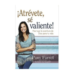 Atrévete Sé Valiente