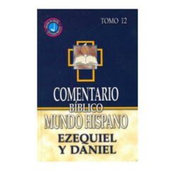 Comentario Bíblico Mundo Hispano, Tomo 12, Ezequiel y Daniel, tapa dura