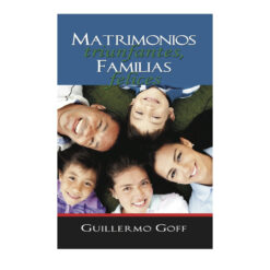Matrimonios triunfantes, familias felices