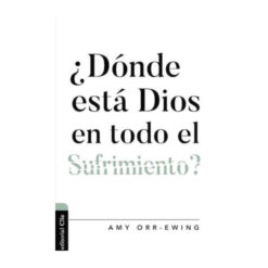¿dónde Está Dios En Todo El Sufrimiento ?
