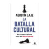 La Batalla Cultural. Reflexiones Críticas Para Una Nueva Derecha