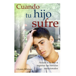 Cuando tu Hijo Sufre