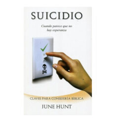 Suicidio / Propósito Para Vivir Cuando parece que no hay esperanza