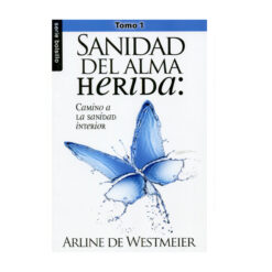 Sanidad del alma herida Tomo 1