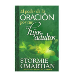 El poder de la oración por tus hijos adultos